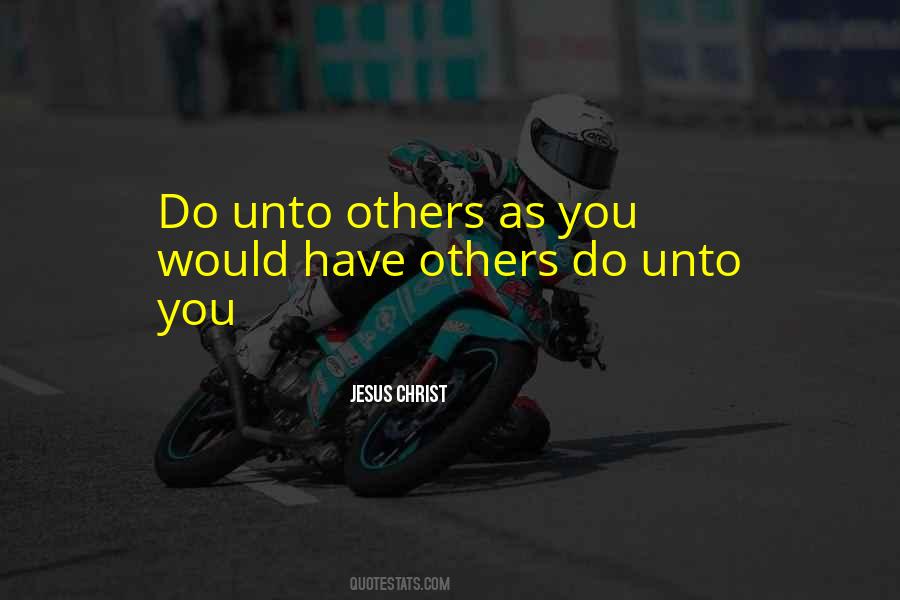 Do Unto Others Quotes #1615558