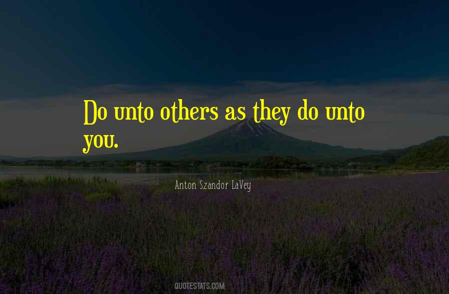 Do Unto Others Quotes #170106
