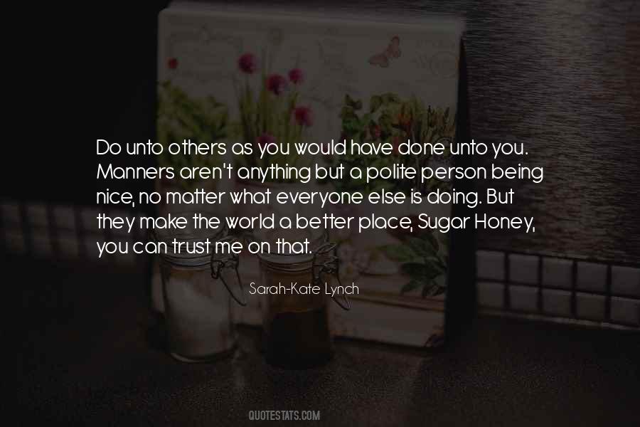 Do Unto Others Quotes #212305