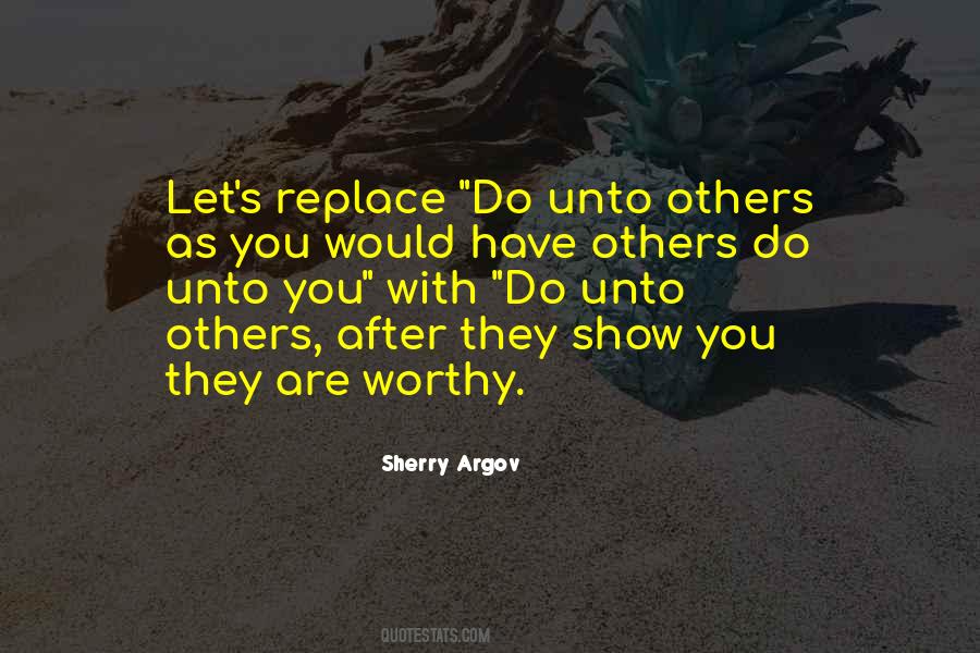Do Unto Others Quotes #295490