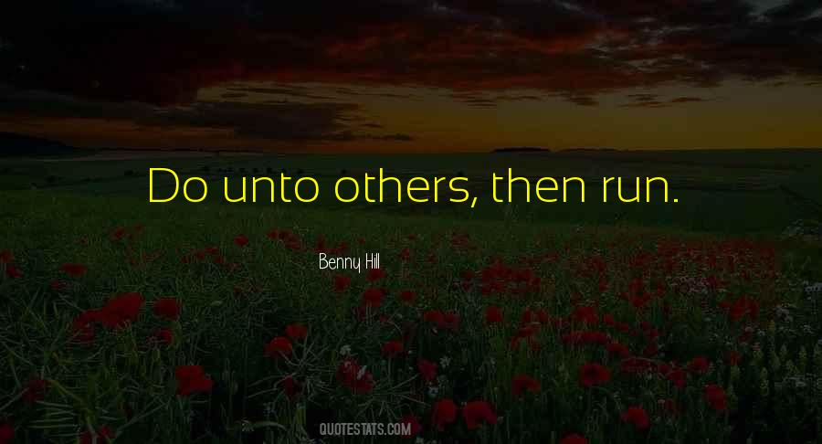 Do Unto Others Quotes #394822