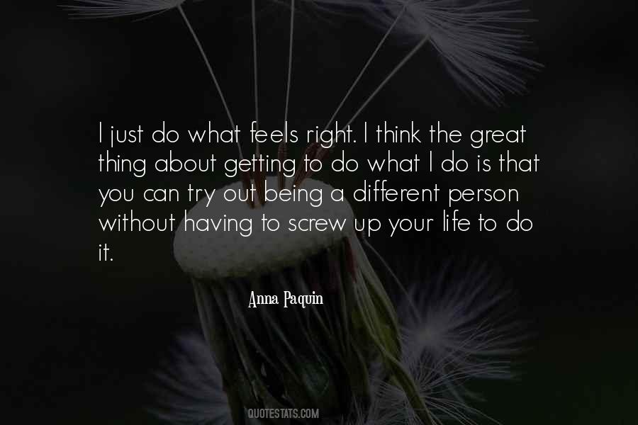 Do What Feels Right Quotes #518860