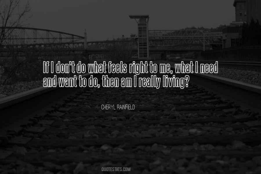 Do What Feels Right Quotes #883984