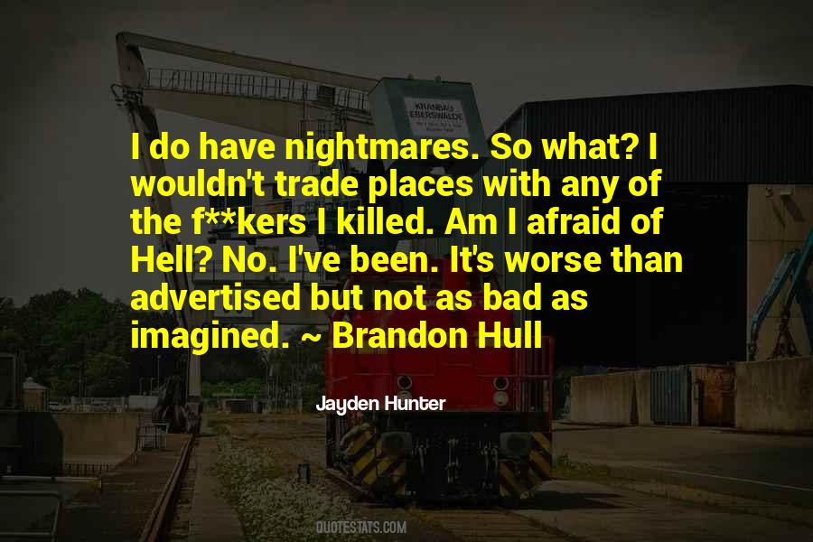 I Have Been Afraid Quotes #472815