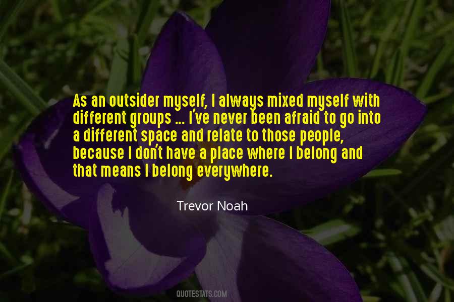I Have Been Afraid Quotes #726559