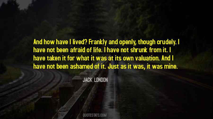 I Have Been Afraid Quotes #764199