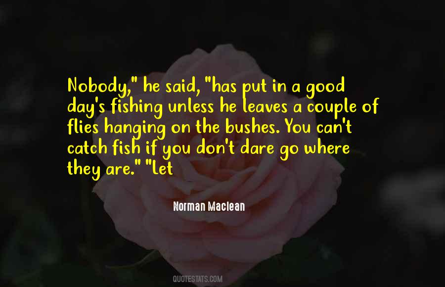 Norman Maclean Fishing Quotes #1737420