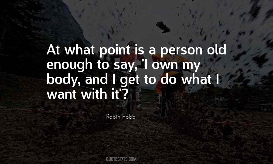 Do What I Want Quotes #1231557