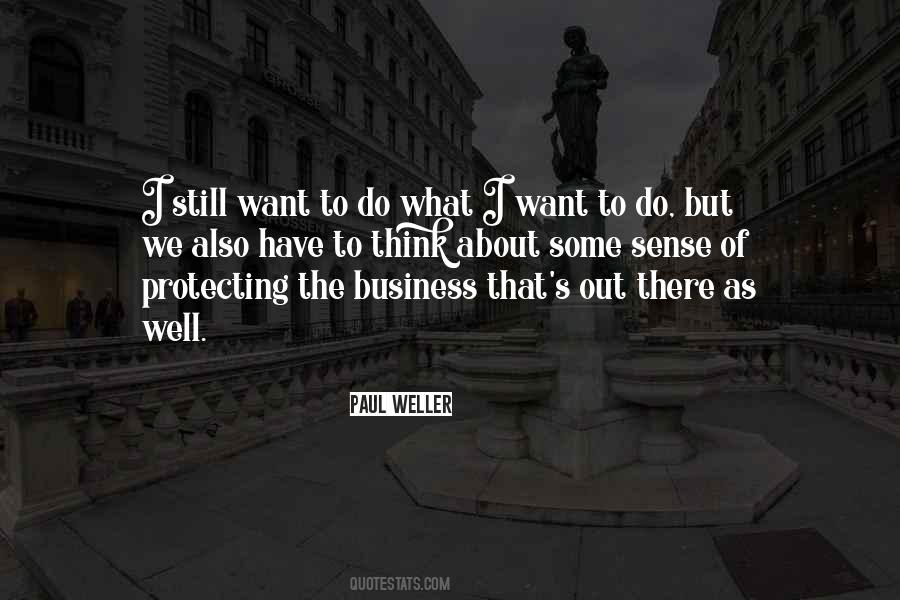 Do What I Want Quotes #399987