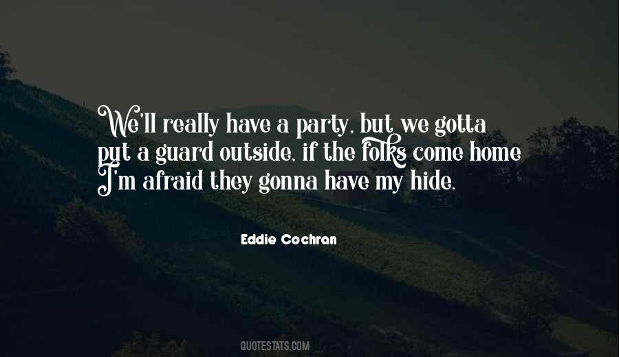 If You Gotta Hide Me Quotes #508168