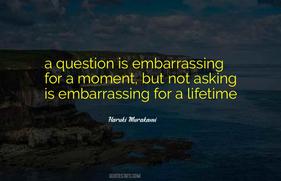 Most Embarrassing Moment Quotes #248445