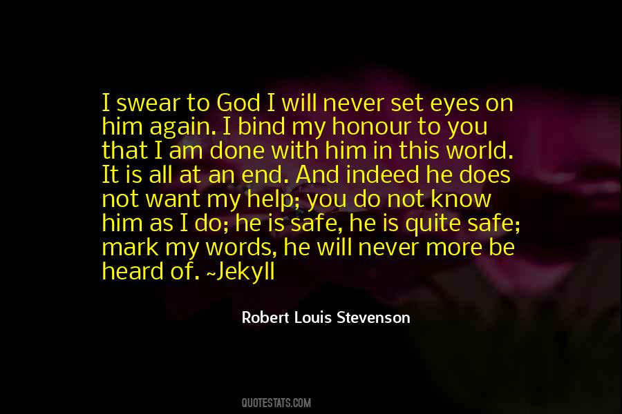 I Want You To Be Safe Quotes #1004177