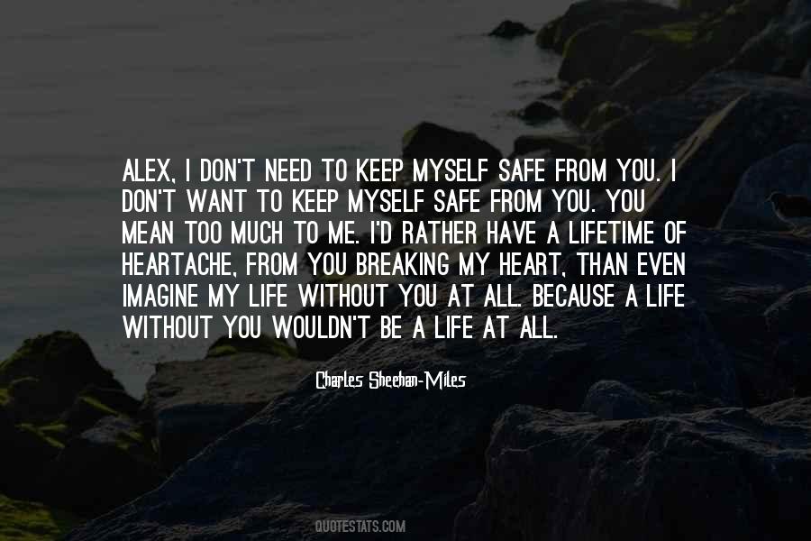 I Want You To Be Safe Quotes #1428702