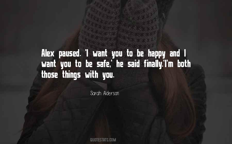 I Want You To Be Safe Quotes #1514128