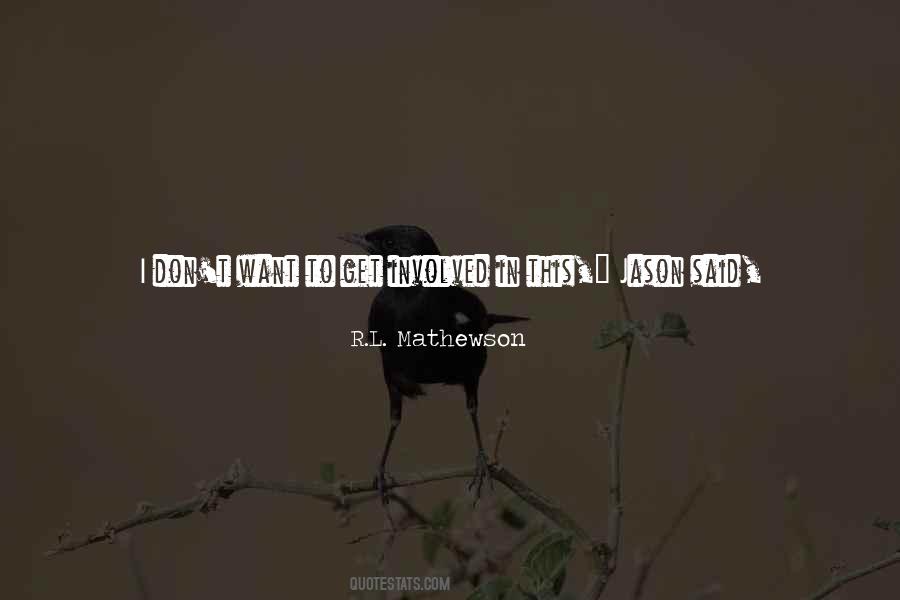 I Want You To Be Safe Quotes #1609080