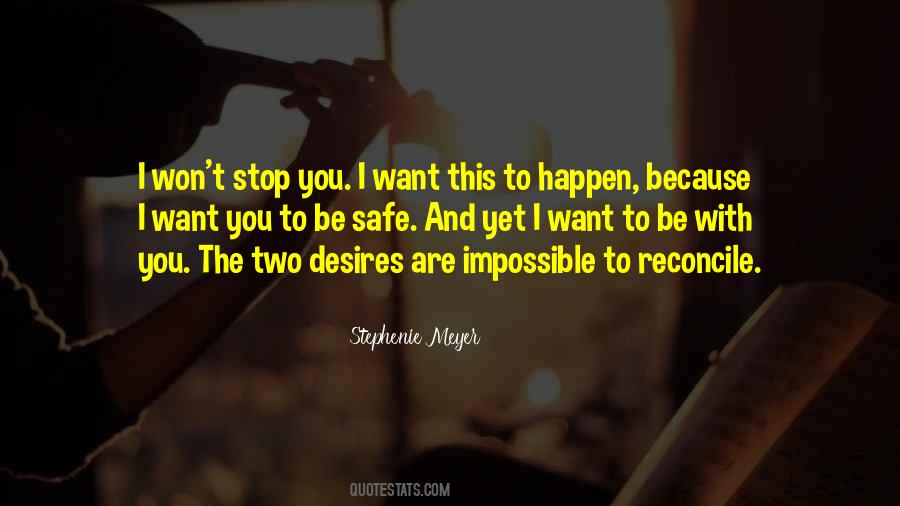 I Want You To Be Safe Quotes #438583