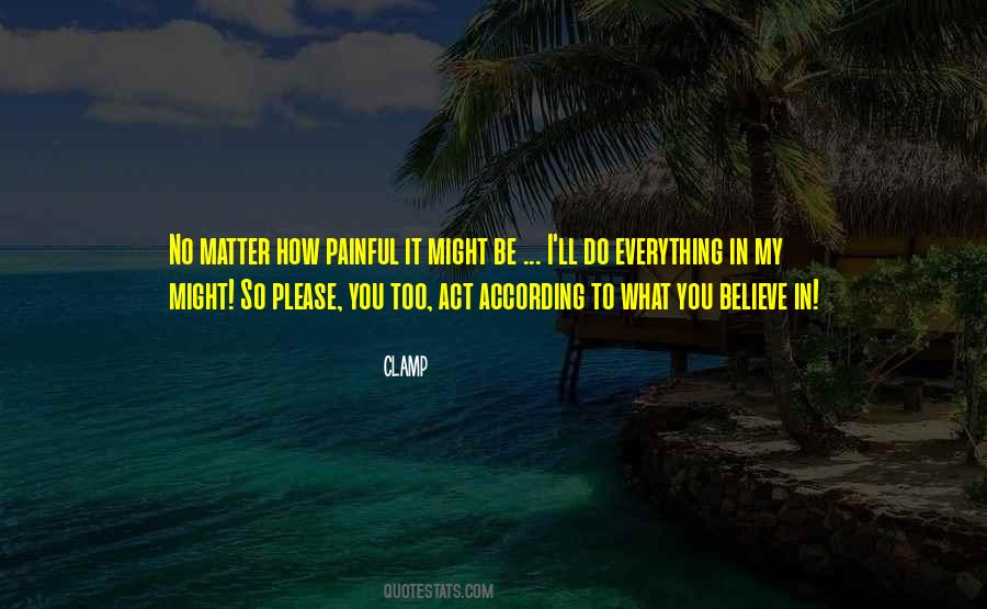 Do What You Believe Quotes #5079