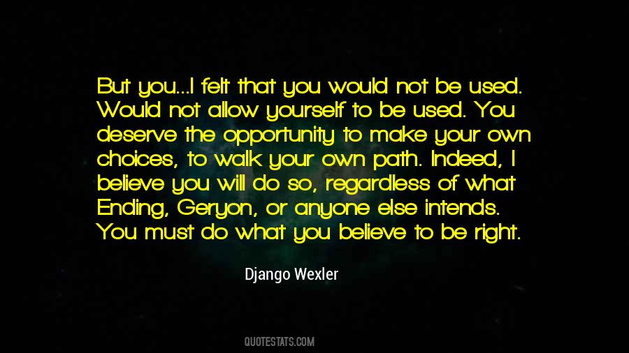 Do What You Believe Quotes #980135