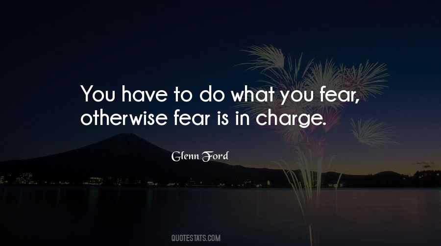 Do What You Fear Quotes #190090
