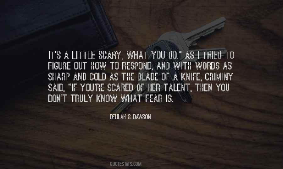 Do What You Fear Quotes #702002