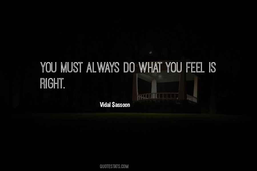 Do What You Feel Quotes #1211272