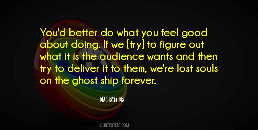 Do What You Feel Quotes #317377