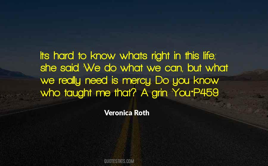 Do What You Know Is Right Quotes #1116619