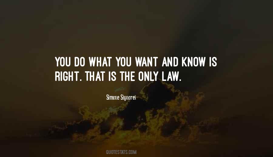 Do What You Know Is Right Quotes #1142004