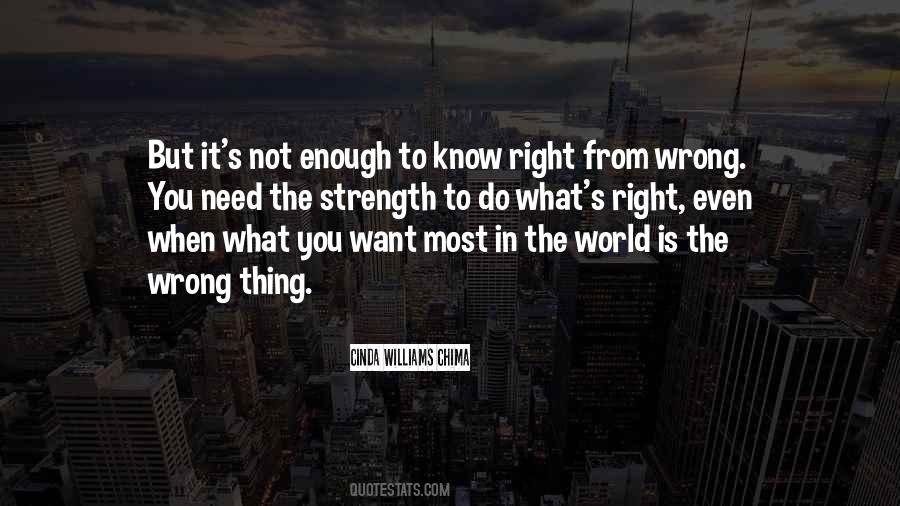 Do What You Know Is Right Quotes #1351978