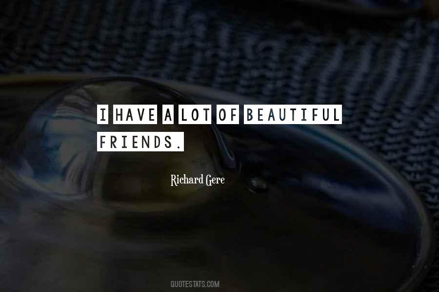 Quotes About Having Beautiful Friends #121057