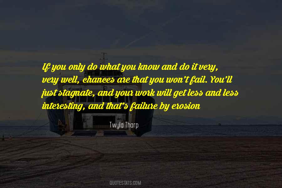 Do What You Know Quotes #1547572
