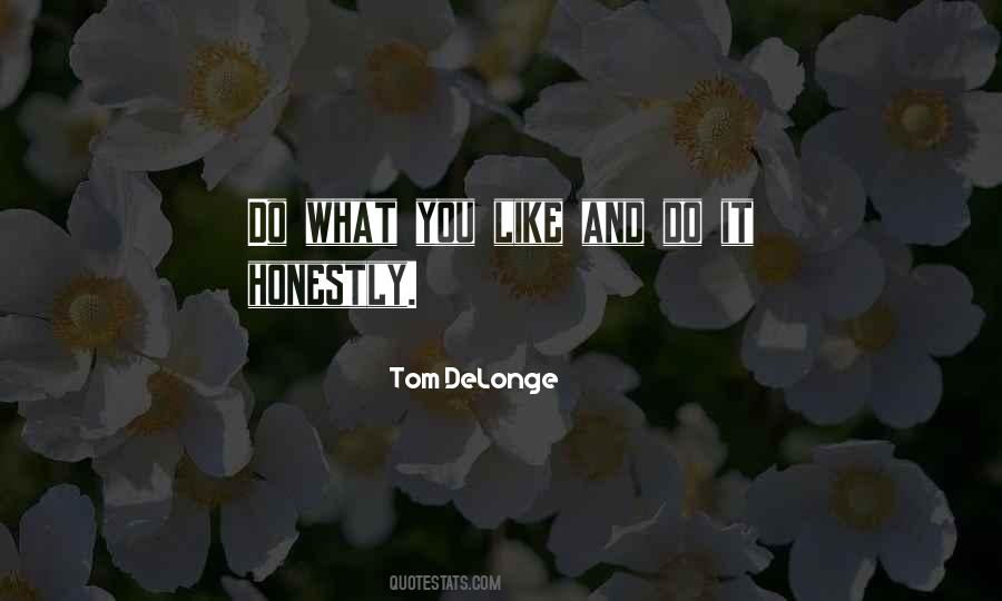Do What You Like Quotes #1273766