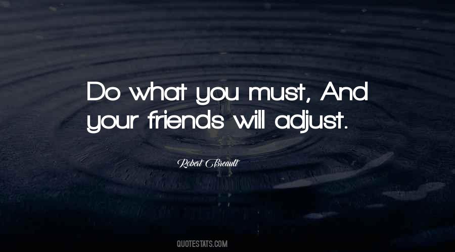 Do What You Must Quotes #1643731