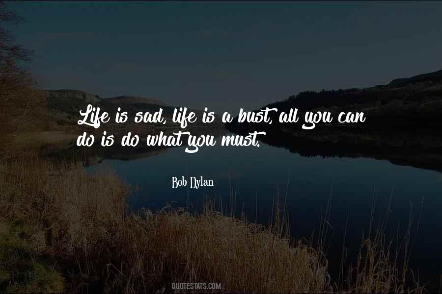 Do What You Must Quotes #996375