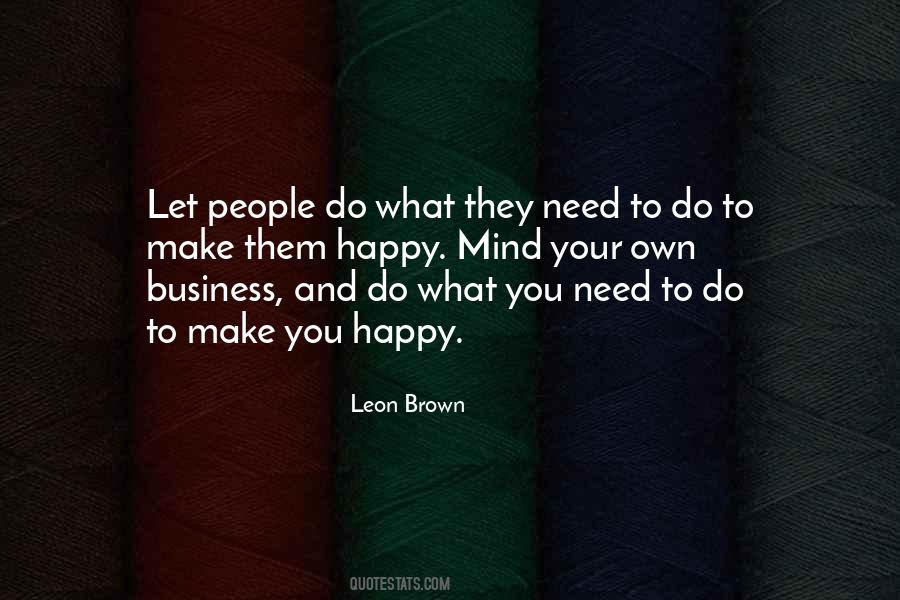 Do What You Need To Do Quotes #396602