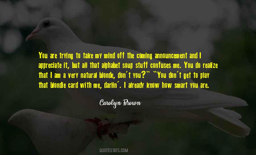 Trying To Get To Know You Quotes #1459159