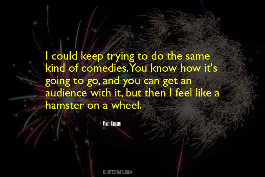 Trying To Get To Know You Quotes #1481379