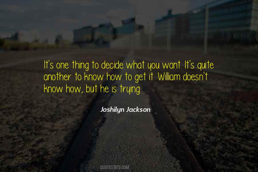 Trying To Get To Know You Quotes #1589963