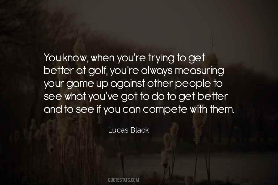 Trying To Get To Know You Quotes #247192