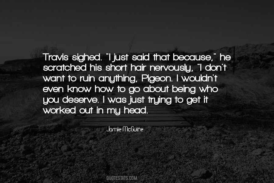 Trying To Get To Know You Quotes #622100