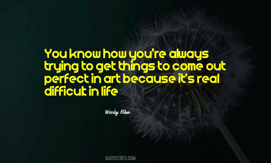 Trying To Get To Know You Quotes #703139