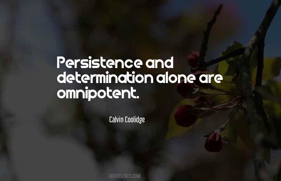Persistence Is Omnipotent Quotes #1663841 Persistence Is Omnipotent Quotes #1663841