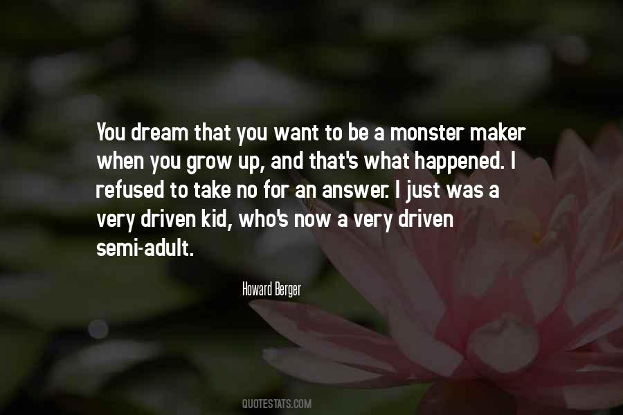 Have You Ever Had A Dream Kid Quotes #816853