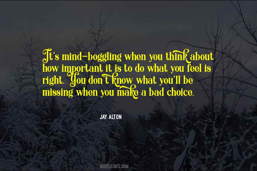 Do What You Think Is Right Quotes #1396052