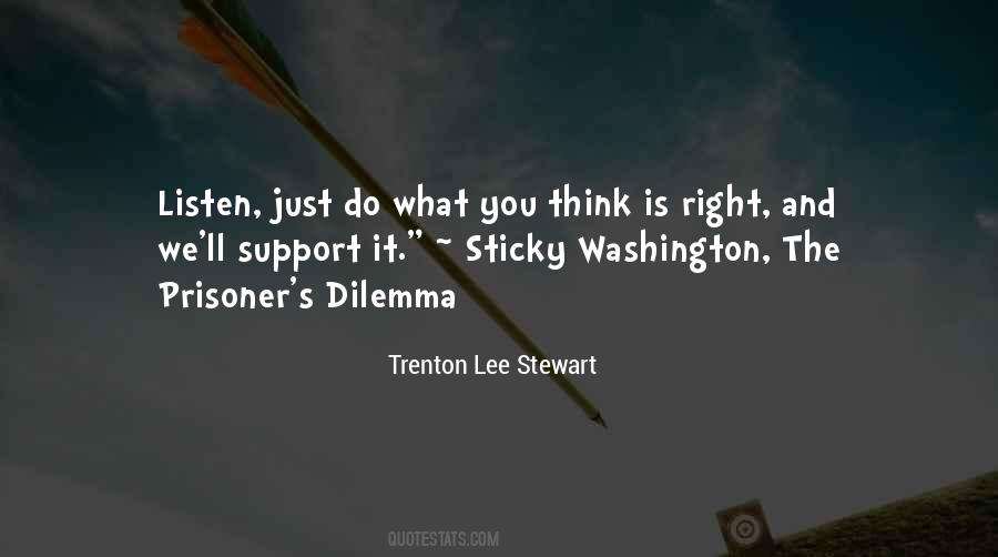 Do What You Think Is Right Quotes #1577377