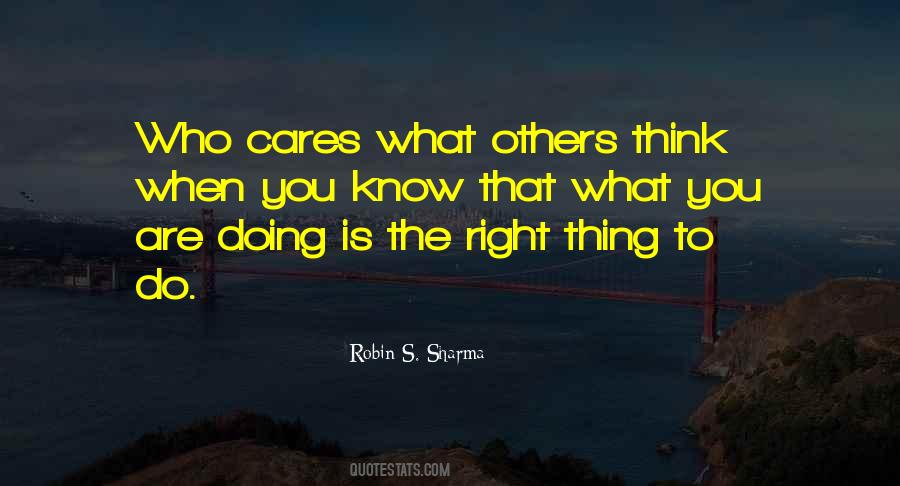 Do What You Think Is Right Quotes #531622