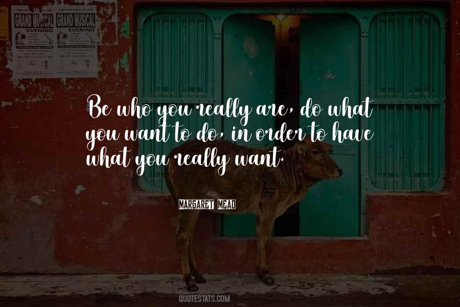 Do What You Want To Quotes #1636176