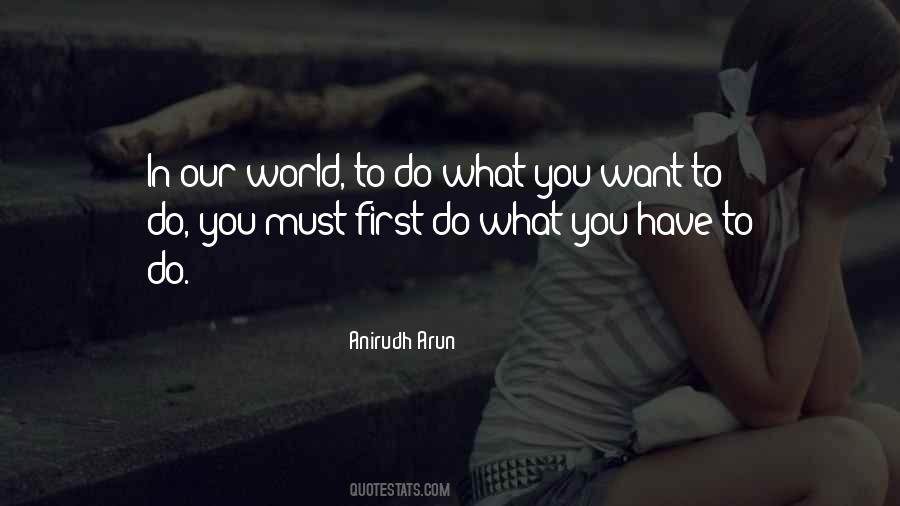Do What You Want To Quotes #170406