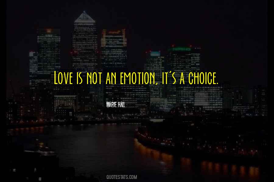 Love Is Not A Choice Quotes #668257