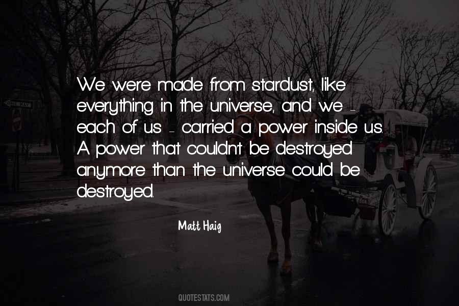 We Are Made Of Stardust Quotes #1214798